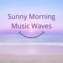 Sunny Morning Music Waves